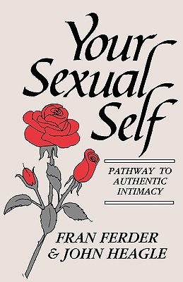 Your Sexual Self: Pathway to Authentic Intimacy