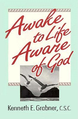 AWAKE TO LIFE AWARE OF GOD