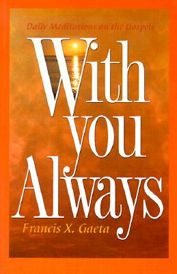Image for With You Always: Daily Meditations on the Gospels With You Always: Daily Meditations on the Gospels
