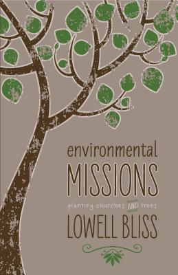 Environmental Missions*: Planting Churches and Trees