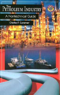 The Petroleum Industry: A Nontechnical Guide