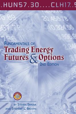 Image for Fundamentals of Trading Energy Futures & Options