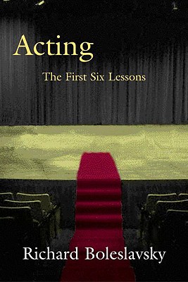Image for Acting: The First Six Lessons (Theatre Arts Book)