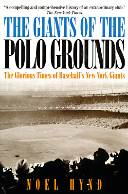 The Giants of the Polo Grounds: Glorious Times of Baseball's 