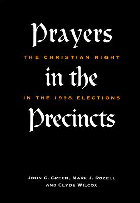 Image for Prayers in the Precincts: The Christian Right in the 1998 Elections