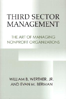 Third Sector Management: The Art of Managing Nonprofit Organizations (Not In A Series)