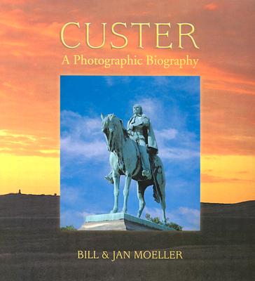 Custer: A Photographic Biography