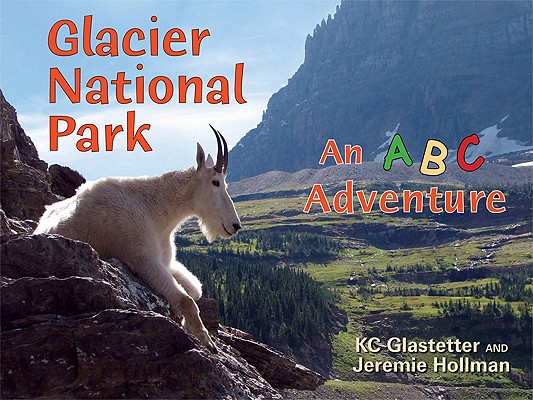 Glacier National Park: An ABC Adventure