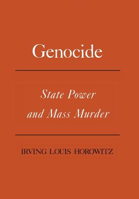 Genocide: State Power and Mass Murder (Issues in Contemporary Civilization)