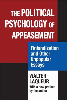 Image for The Political Psychology of Appeasement The Political Psychology of Appeasement