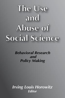 Use and Abuse of Social Science: Behavioural Research and Policy Making