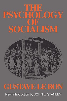 The Psychology of Socialism (Social Science Classics Series)