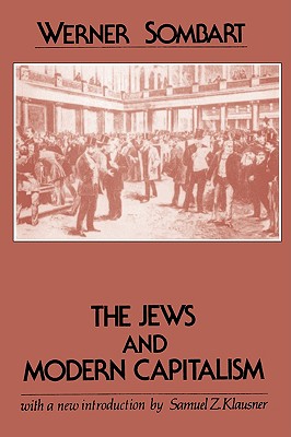 The Jews and Modern Capitalism (Classics in Social Science Series)