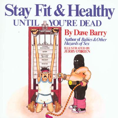 Stay Fit & Healthy Until You're Dead