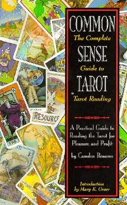 Common Sense Tarot: The Complete Gudie to Tarot Reading