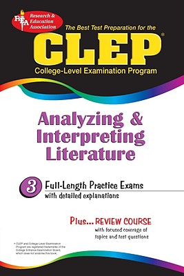 CLEP Analyzing & Interpreting Literature (REA) - The Best Test Prep for the CLEP (Test Preps)