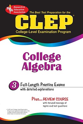 CLEP College Algebra (CLEP Test Preparation)