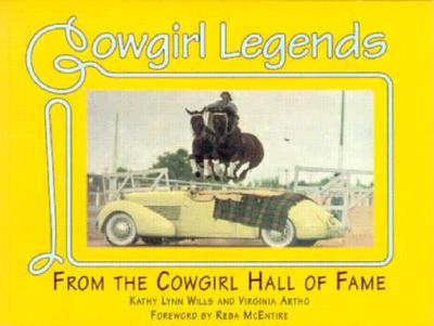 Cowgirl Legends: From the Cowgirl Hall of Fame