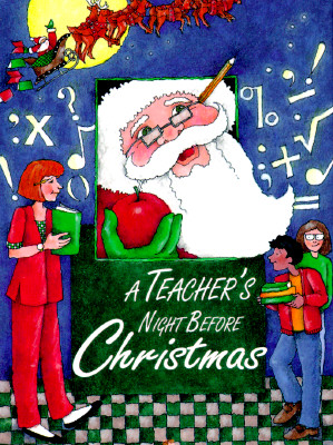 A Teacher's Night Before Christmas (Night Before Christmas (Gibbs))