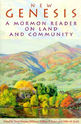 New Genesis: A Mormon Reader On Land And Community