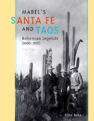 Image for Mabel's Santa Fe and Taos: Bohemian Legends, 1900-1950