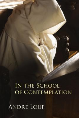 Image for In the School of Contemplation (Monastic Wisdom Series)