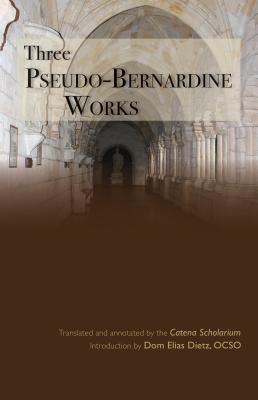 Image for Three Pseudo-Bernardine Works (Cistercian Studies)