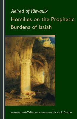 Image for Homilies on the Prophetic Burdens of Isaiah (Cistercian Fathers)