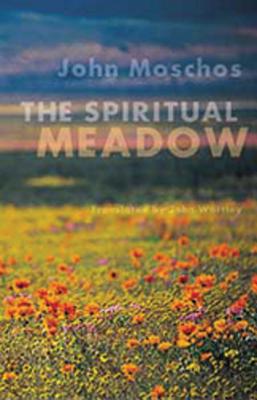 The Spiritual Meadow Of John Moschos