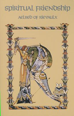 Spiritual Friendship (Cistercian Fathers 5)