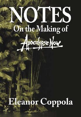 Notes on the Making of Apocalypse Now (Revised)
