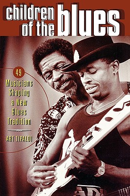 Image for Children of the Blues: 40 Musicians Shaping a New Generation of Blues Tradition