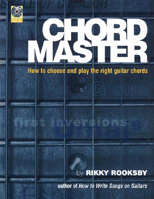 Image for Chord Master: How to Choose and Play the Right Guitar Chords Chord Master: How to Choose and Play the Right Guitar Chords