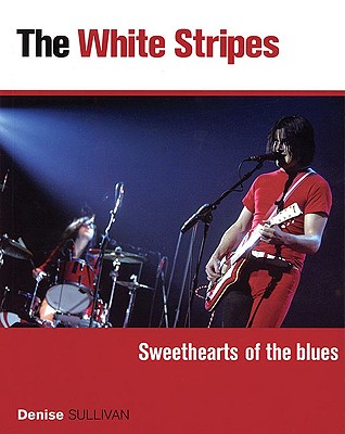 The White Stripes: Sweethearts of the Blues Image for The White Stripes: Sweethearts of the Blues