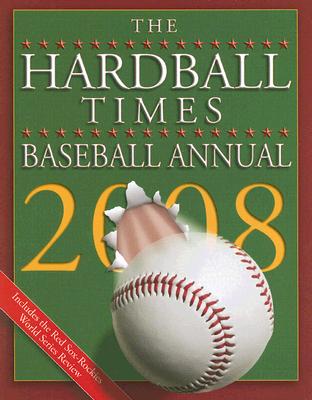 Image for The Hardball Times Baseball Annual 2008 The Hardball Times Baseball Annual 2008