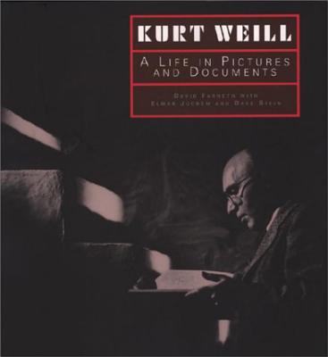 Kurt Weill a Life in Pictures and Documents