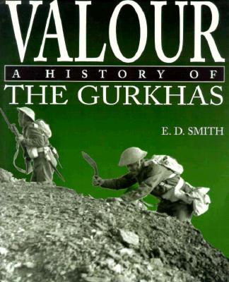 Valour: History of the Gurkhas