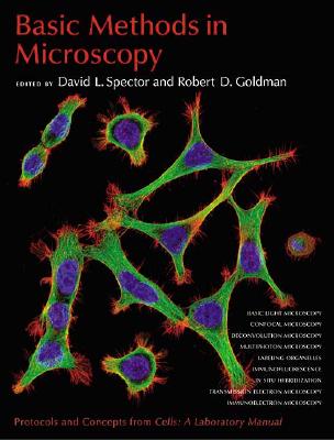 Basic Methods in Microscopy Protocols and Concepts from Cells: A Laboratory Manual
