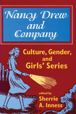 Nancy Drew and Company: Culture, Gender, and Girls Series