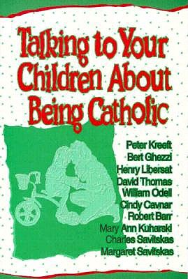 Image for Talking to Your Children About Being Catholic Talking to Your Children About Being Catholic
