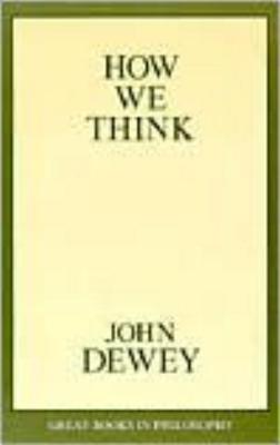 How We Think (Great Books in Philosophy)