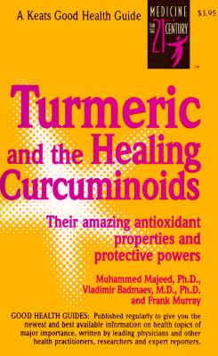 Image for Turmeric and the Healing Curcuminoids Turmeric and the Healing Curcuminoids