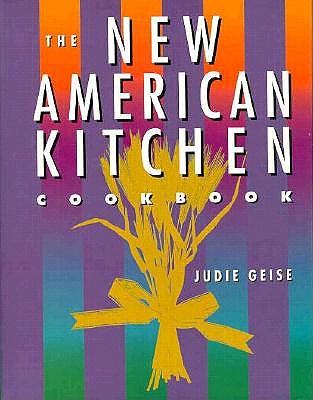 The New American Kitchen Cookbook