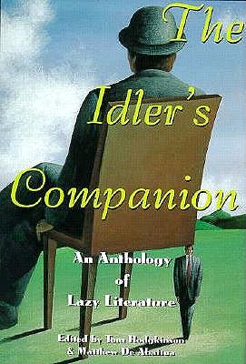 The Idler's Companion: An Anthology of Lazy Literature