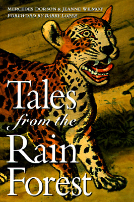 Image for Tales From the Rainforest: Myths and Legends From the Amazonian Indians of Brazil Tales From the Rainforest: Myths and Legends From the Amazonian Indians of Brazil