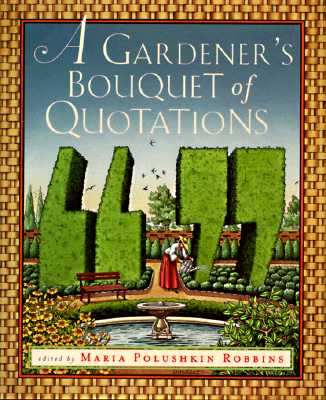 A Gardener's Bouquet of Quotations