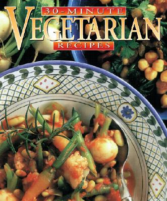 30-Minute Vegetarian Thai Cookbook (The 30-Minute Vegetarian Cookbook Series)