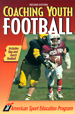 Coaching Youth Football: Includes Flag and Touch Football