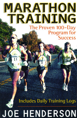 Marathon Training: The Proven 100-Day Program for Success