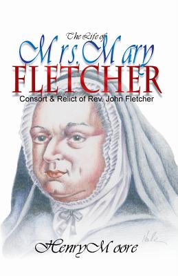 Image for The Life of Mrs. Mary Fletcher